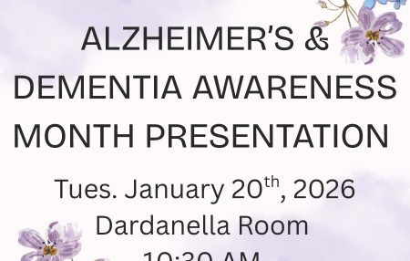 Alzheimer’s & Dementia Awareness Month Presentation will be held at Waterside Retirement Home on Tuesday, January 20th, 2026, at 10:30 am in the Dardanella Room. Scott Lewis spoke with the [&hellip;]
