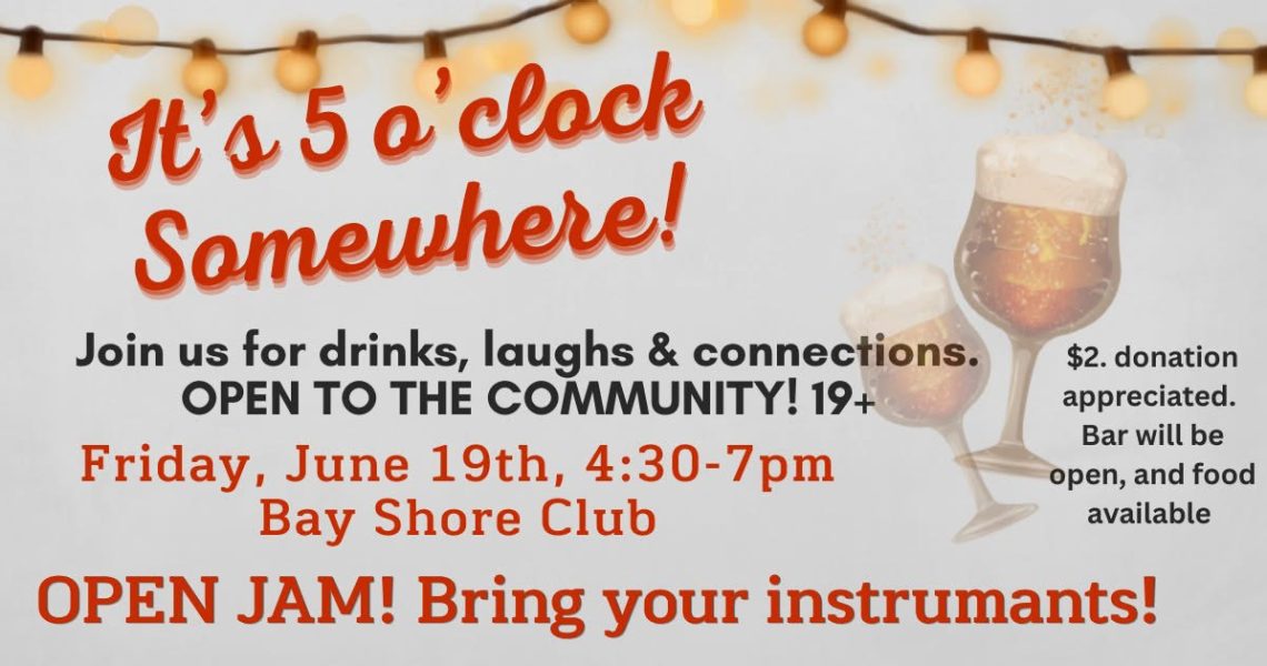 It’s 5 o’clock Somewhere… Open Jam